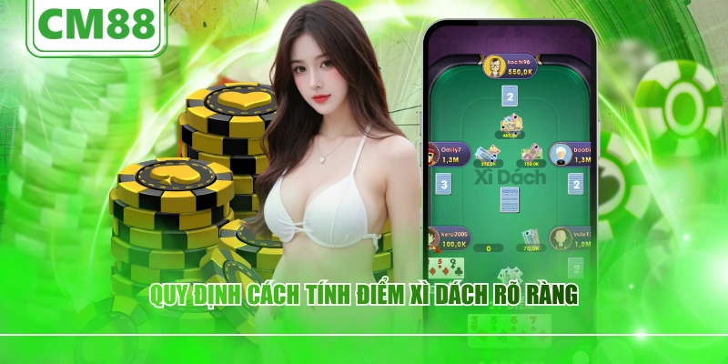 Quy định cách tính điểm Xì Dách rõ ràng